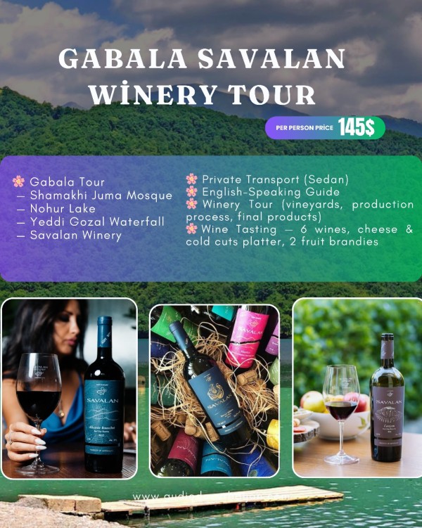 Gabala Day Trip with Savalan Winery (6 Wines + 2 Fruit Brandies)